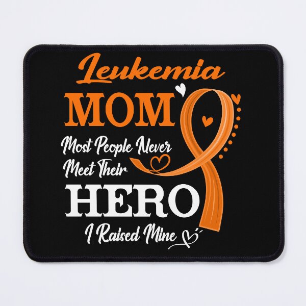 Item preview, Proud Leukemia Mom Most People Never Meet Their Hero I Raised Mine Leukemia Awareness designed and sold by Kohend.