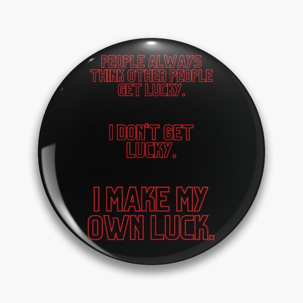 Item preview, I Don't Get Lucky. I Make My Own Luck. -Harvey Specter SUITS designed and sold by Y1zzoArt.