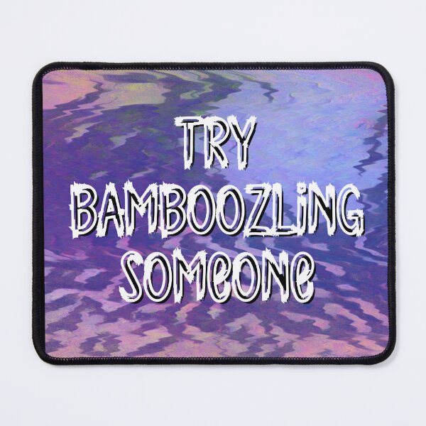 Item preview, Try bamboozling designed and sold by Zevy-Darling.