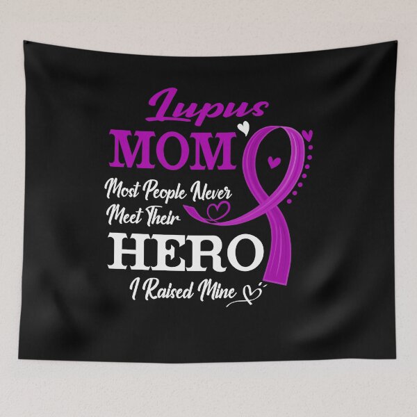 Item preview, Proud Lupus Mom Most People Never Meet Their Hero I Raised Mine Lupus Awareness designed and sold by Kohend.