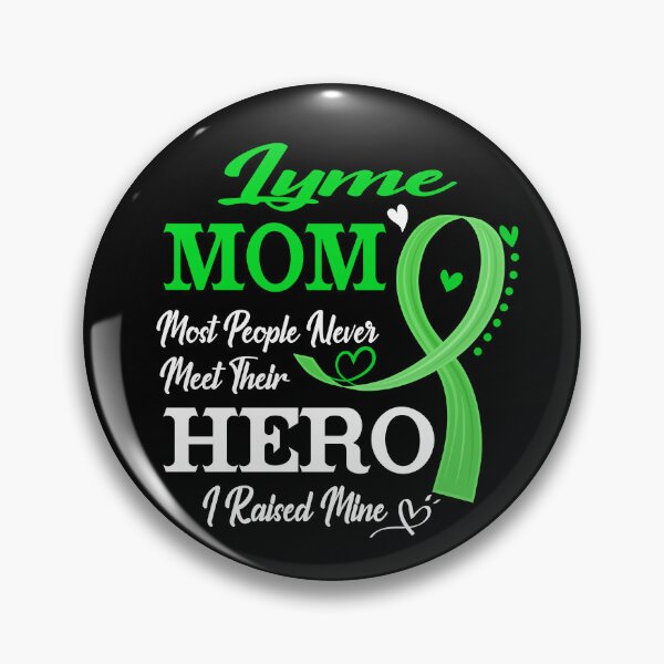 Item preview, Proud Lyme Mom Most People Never Meet Their Hero I Raised Mine Lyme Awareness designed and sold by Kohend.