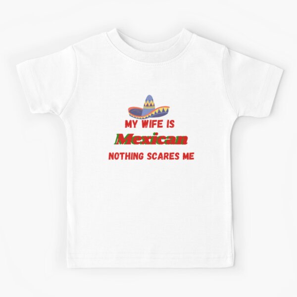 Item preview, My Wife Is Mexican Nothing Scares Me designed and sold by khadija297.
