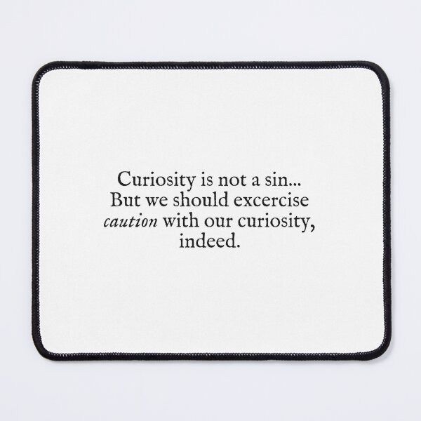 Item preview, curiosity is not a sin designed and sold by beunstoppable.