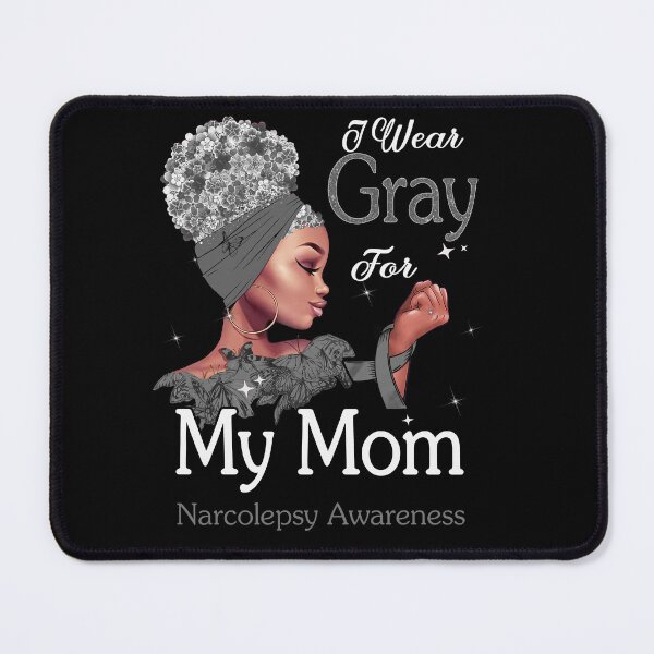 Item preview, Narcolepsy Awareness Black Girl I Wear Gray For My Mom designed and sold by tenjun16.