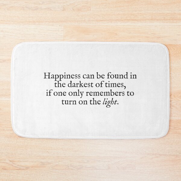 Item preview, happiness can be found in the darkest of places if one only knows to turn on the light designed and sold by beunstoppable.