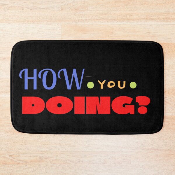 Item preview,   How are you doing? designed and sold by BronikowskiART.