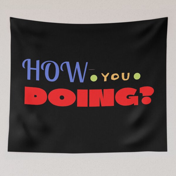 Item preview,   How are you doing? designed and sold by BronikowskiART.