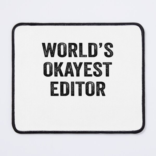 Item preview, World's Okayest editor Shirt, Funny editor Dad Husband Womens Boyfriend Birthday Christmas Gift idea designed and sold by xlnv.