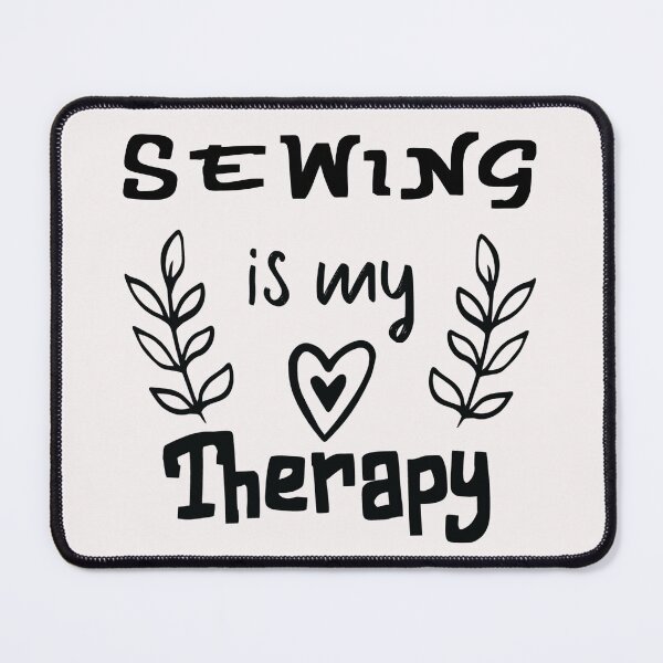 Item preview, Sewing Is My Therapy, Sewing Quote, Funny Sewing designed and sold by Aerial Addicts.