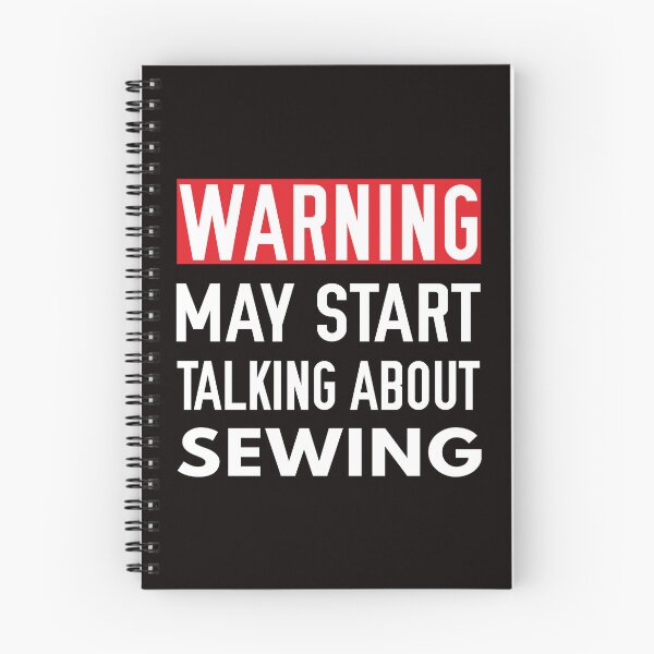 Item preview, Warning May Start talking About Sewing, Sewing Quote, Funny Sewing designed and sold by Aerial Addicts.