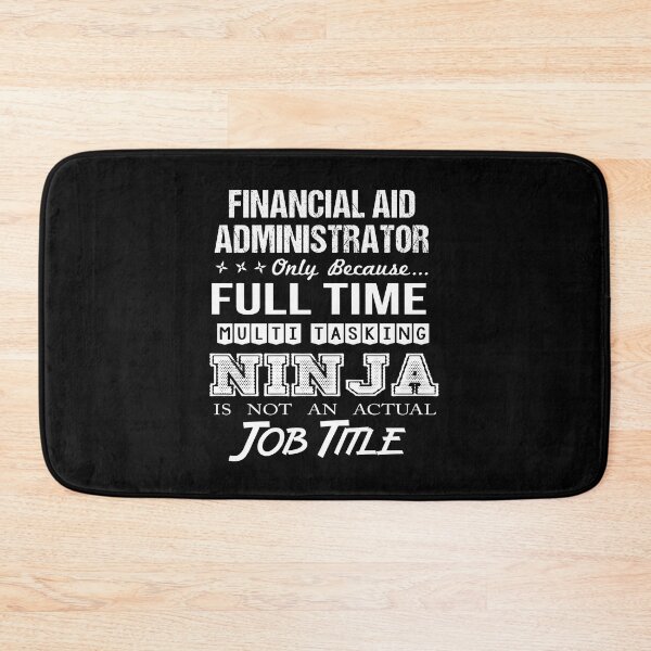 Item preview, Financial Aid Administrator T Shirt - Multitasking Ninja Job Gift Item Tee designed and sold by watkinsmat.