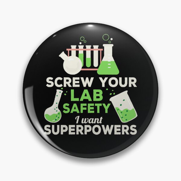 Item preview, Screw Your Lab Safety, I Want Superpowers! Funny designed and sold by Cedroad Shirts.