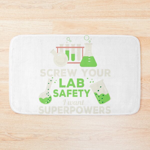 Item preview, Screw Your Lab Safety, I Want Superpowers! Funny designed and sold by Cedroad Shirts.