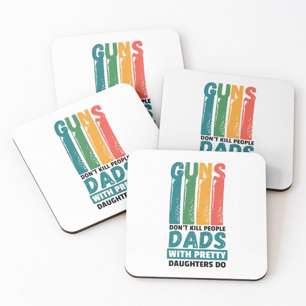 Item preview, Guns Don't Kill People Dads With Pretty Daughters Do | Happy Father's Day | colorful design | daddy's love gift designed and sold by IrisDesign20.