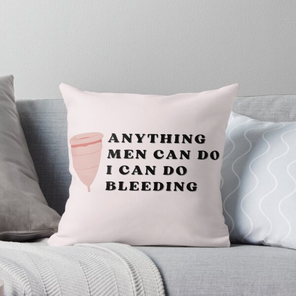 Item preview, Anything men can do I can do bleeding designed and sold by Thegentleshop.