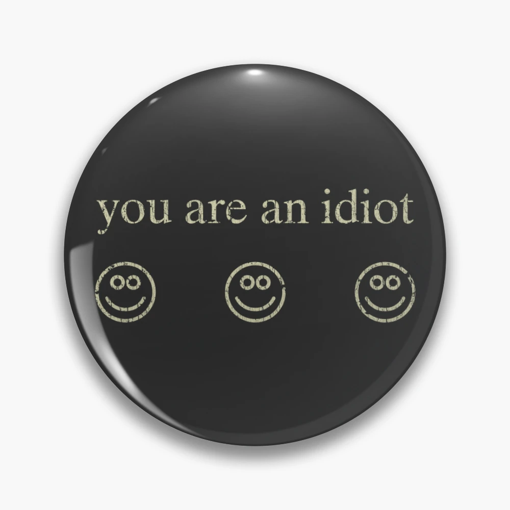 You Are An Idiot 2002 Sticker for Sale by AstroZombie6669