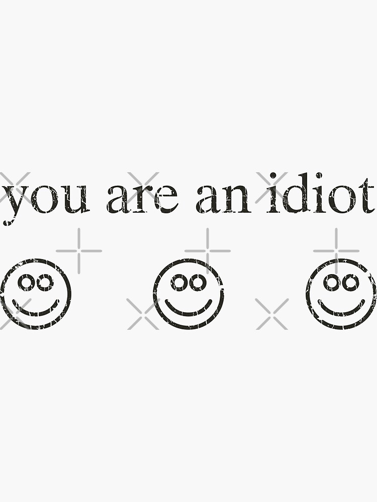 You Are An Idiot 2002 | Poster