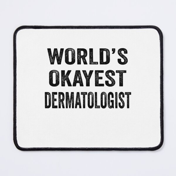 Item preview, World's Okayest dermatologist Shirt, Funny dermatologist Dad Husband Womens Boyfriend Birthday Christmas Gift idea designed and sold by xlnv.