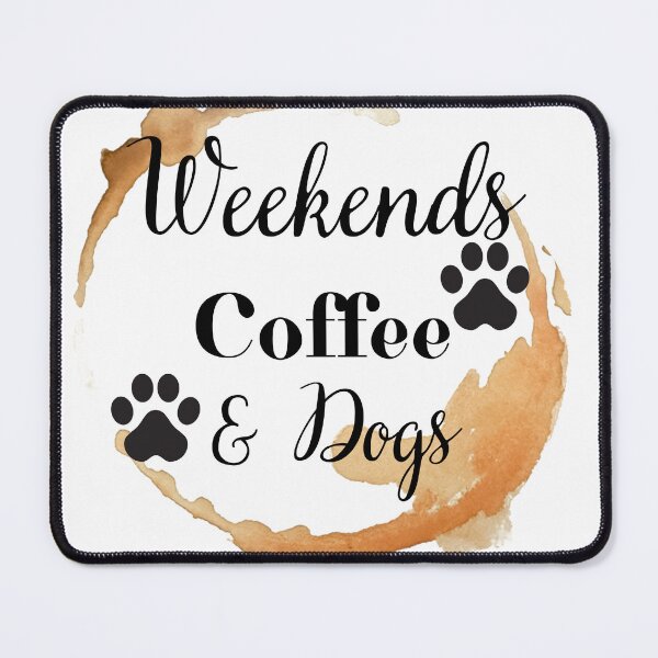 Item preview, Weekends Coffee and dogs: funny coffee and Dogs gifts designed and sold by Miaberzo.