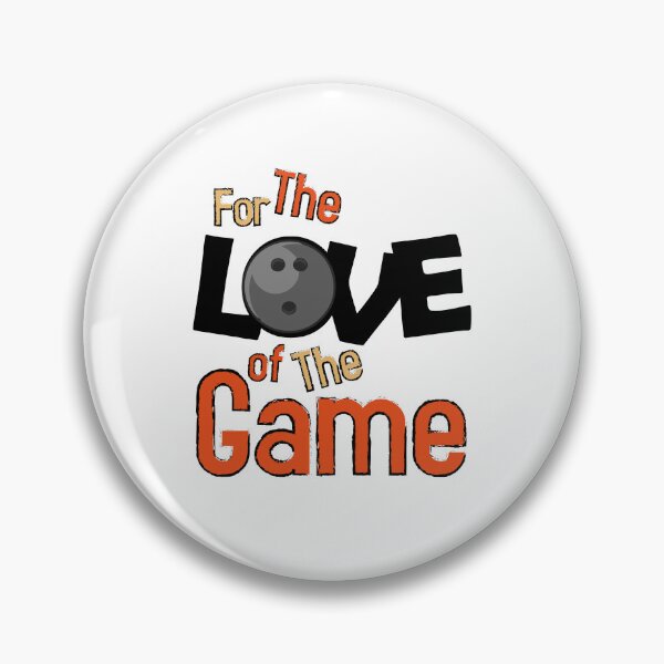 Item preview, For the love of the game, bowling. designed and sold by elmanchour.