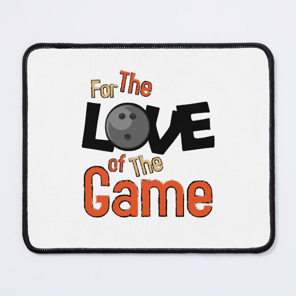 Item preview, For the love of the game, bowling. designed and sold by elmanchour.