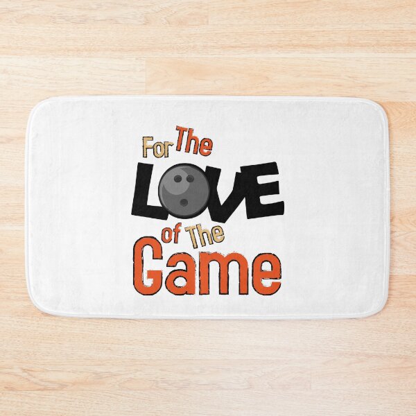 Item preview, For the love of the game, bowling. designed and sold by elmanchour.