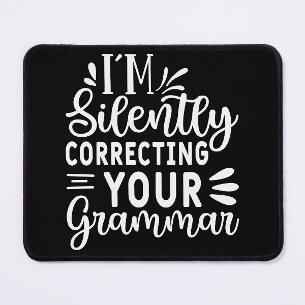 Item preview, I'm Silently Correcting Your Grammar Funny designed and sold by bitstudio.