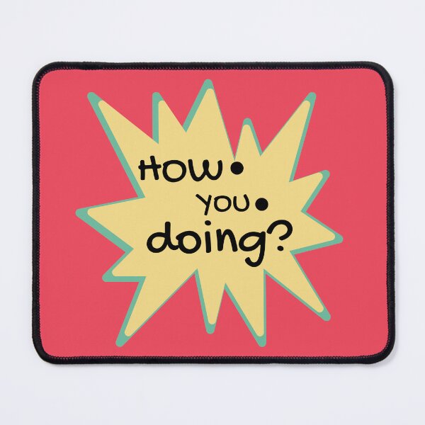 Item preview, How are you doing? designed and sold by BronikowskiART.