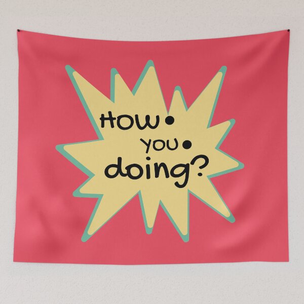 Item preview, How are you doing? designed and sold by BronikowskiART.