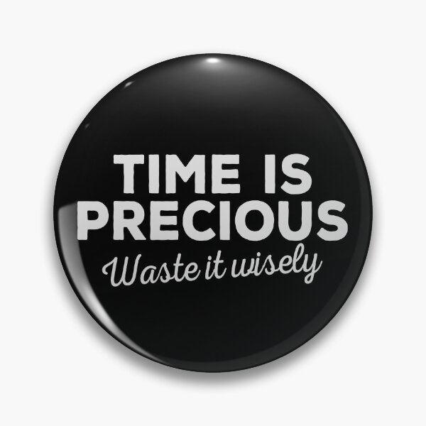 Item preview, Time Is Precious, so Waste It Wisely! Funny Procrastination designed and sold by Cedroad Shirts.