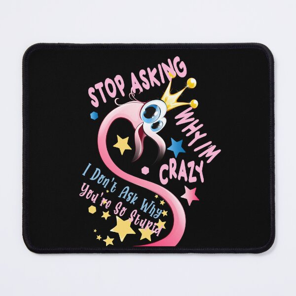 Item preview, Flamingo Stop Asking Why I'm Crazy , I Don't Ask Why You're So Stupid Shirt designed and sold by Hero Prod.