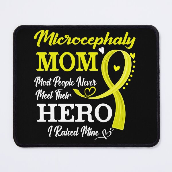 Item preview, Proud Microcephaly Mom Most People Never Meet Their Hero I Raised Mine Microcephaly Awareness designed and sold by Kohend.