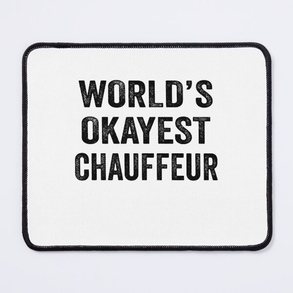 Item preview, World's Okayest chauffeur Shirt, Funny chauffeur Dad Husband Womens Boyfriend Birthday Christmas Gift idea designed and sold by xlnv.