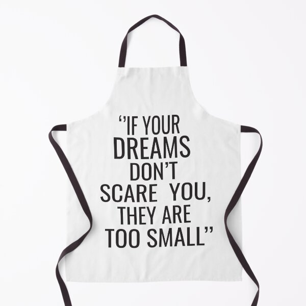 Item preview, If your dreams don't scare you they are too small designed and sold by ASSOUKI9.