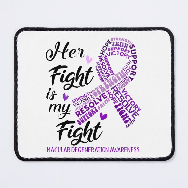 Item preview, Macular Degeneration Warrior, Her Fight is my Fight Macular Degeneration Awareness designed and sold by Greggwillard.