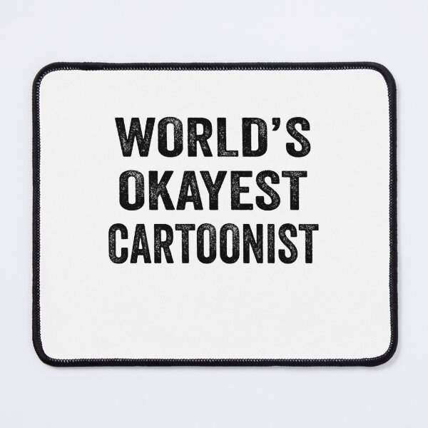 Item preview, World's Okayest cartoonist Shirt, Funny cartoonist Dad Husband Womens Boyfriend Birthday Christmas Gift idea designed and sold by xlnv.