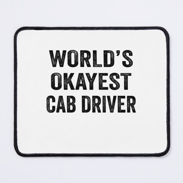 Item preview, World's Okayest cab driver Shirt, Funny cab driver Dad Husband Womens Boyfriend Birthday Christmas Gift idea designed and sold by xlnv.