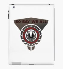 So say we all iPad Case/Skin