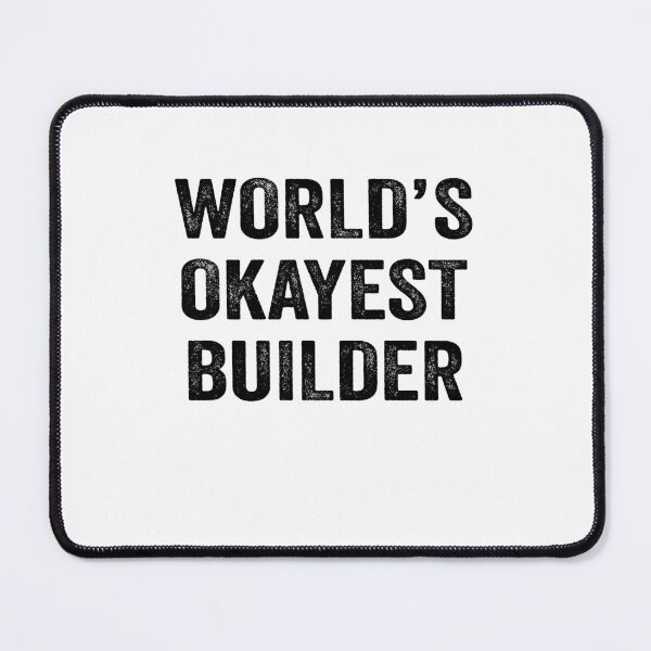 Item preview, World's Okayest builder Shirt, Funny builder Dad Husband Womens Boyfriend Birthday Christmas Gift idea designed and sold by xlnv.