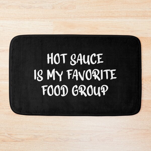 Item preview, Hot Sauce Is My Favorite Food Group designed and sold by Tatus Brinal.