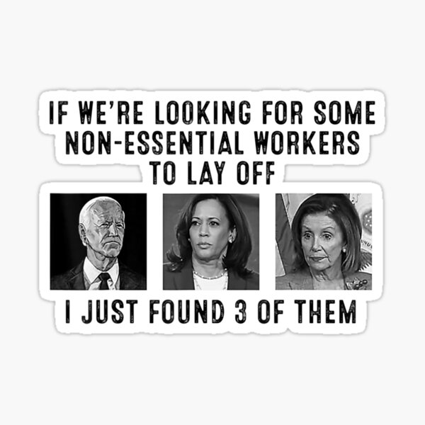 if-we-re-looking-for-some-non-essential-workers-to-lay-off-sticker