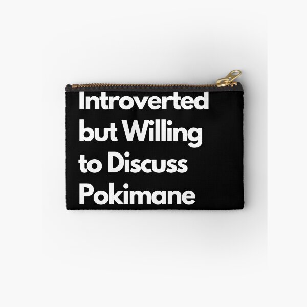 Item preview, Introverted but Willing to Discuss Pokimane designed and sold by LAST WEEK'S STOLEN AESTHETICS.