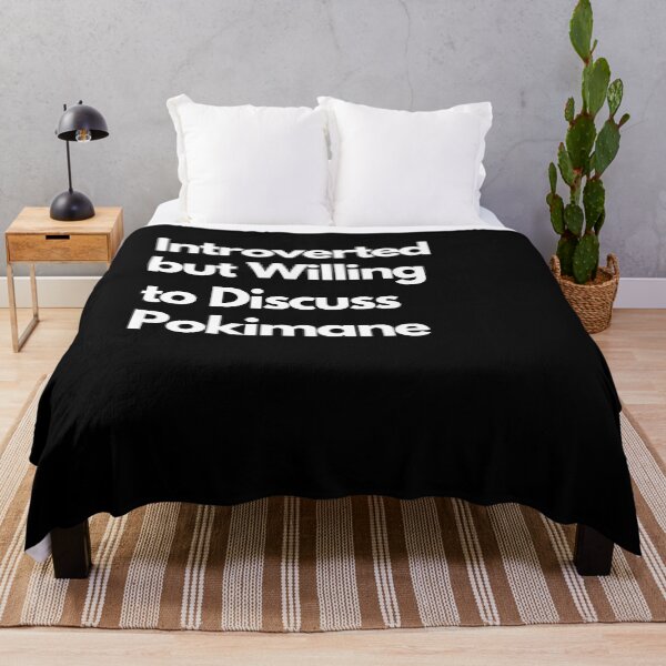 Item preview, Introverted but Willing to Discuss Pokimane designed and sold by LAST WEEK'S STOLEN AESTHETICS.