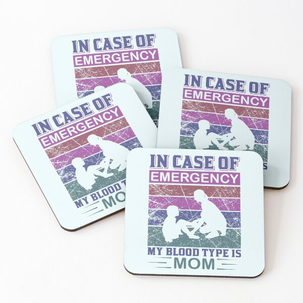 Item preview, In Case of Emergency My Blood Type is Mom designed and sold by Froyd Wess.