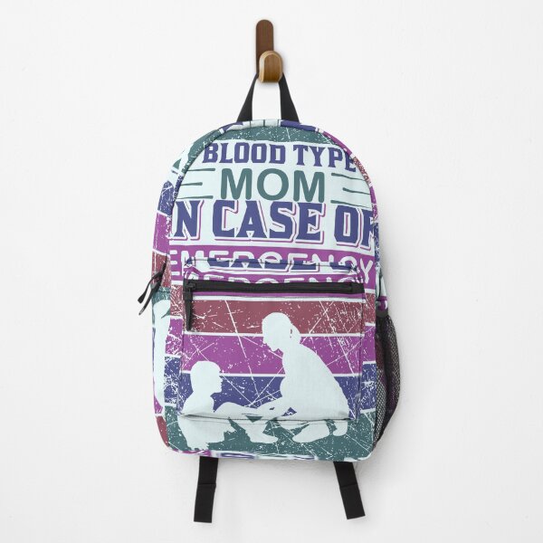 Item preview, In Case of Emergency My Blood Type is Mom designed and sold by Froyd Wess.