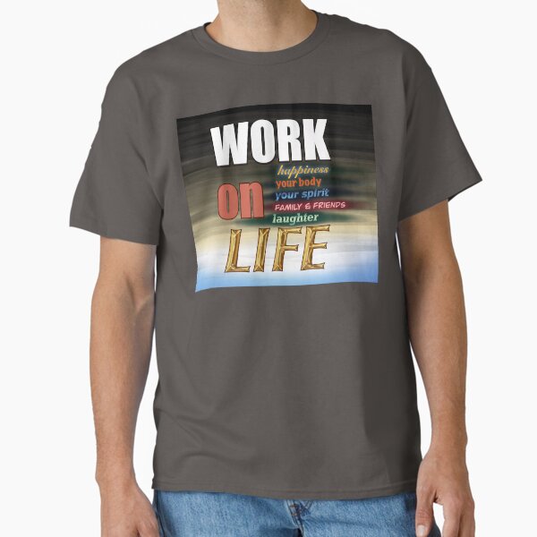 Ultimate Work Motivator for Life Classic T-Shirt