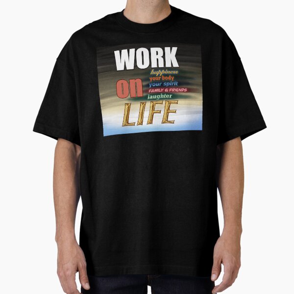 Ultimate Work Motivator for Life Oversized T-Shirt