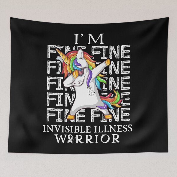Item preview, Unicorn Invisible Illness Warrior I'm Fine Invisible Illness Awareness designed and sold by Hatjar.