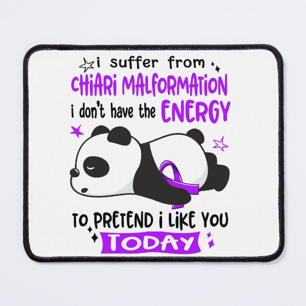 Item preview, Chiari Malformation Awareness - I suffer from Chiari Malformation i do not have the ENERGY to pretend i like you TODAY designed and sold by Hilten.