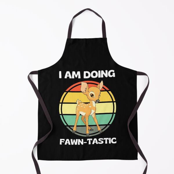 Item preview, I Am Doing Fawn-tastic Funny Fawn designed and sold by RGRamsey.